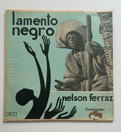 LP -10 POLEGADAS - LAMENTO NEGRO - NELSON FERRAZ - CONTINENT