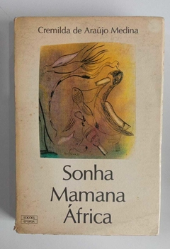 Sonha Mamana Africa - Cremilda De Araujo Medina