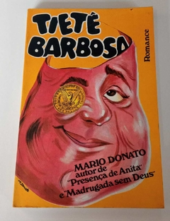 Tietê Barbosa - Romance - Mario Donato