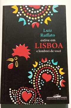 Estive Em Lisboa E Lembrei De Você - Autografado - Luiz Ruffato - Autografado