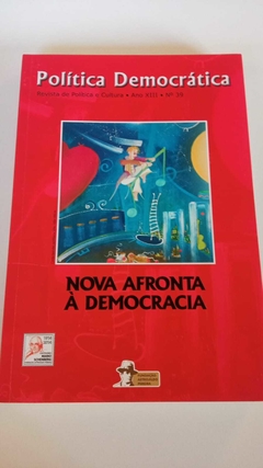 Política Democrática - Nova Afronta À Democracia - Revista De Politica E Cultura