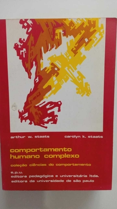 Comportamento Humano Complexo - Arthur W Staats - Carolyn K Staats