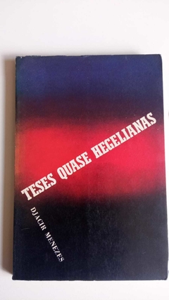 Teses Quase Hegelianas - Djacir Menezes