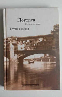 Florença - Um Caso Delicado - David Leavitt