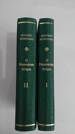 El Pensamiento Antiguo - 2 Volumes - Historia De La Filosofia Greco Romana - Rodolfo Mondolfo