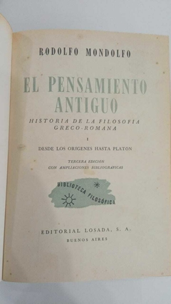 El Pensamiento Antiguo - 2 Volumes - Historia De La Filosofia Greco Romana - Rodolfo Mondolfo - Sebo Alternativa