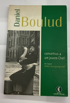 Conselhos A Um Jovem Chef - Daniel Boulud