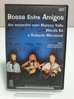 Dvd -MarcosValle/WandaSá/Roberto Menescal-Bossa Entre Amigos