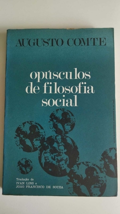 Opusculos De Filosofia Social - Augusto Comte