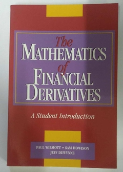 The Mathematics Of Financial Derevatives - A Student Introduction - Paul Wilmott - Sam Howison - Jeff Dewynne