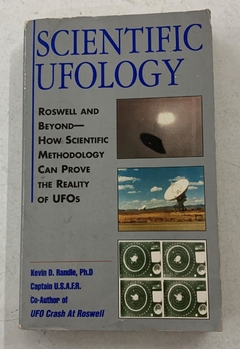 Scientific Ufology - Kevin D. Randle