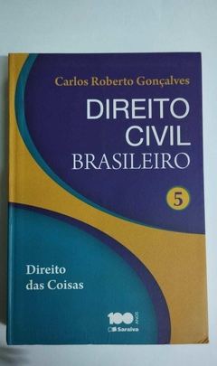 Direito Civil Brasileiro 5 - Direito Das Coisas - Carlos Roberto Gonçalves