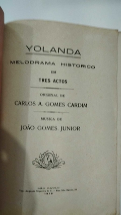 Yolanda - Melodrama Historico Em Tres Actos - Carlos A Gomes Cardim - Joao Gomes Jr - comprar online