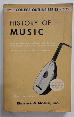 History Of Music - By Hugh M Miller