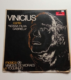 LP - VINICIUS CANTA NOSSA FILHA GABRIELA - 1972 - CAPA GASTA
