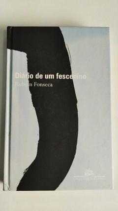 Diario De Um Fescenino - Rubem Fonseca