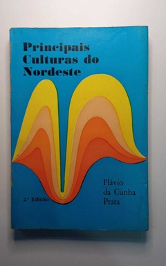 Principais Culturas Do Nordeste - Autografado - Flavio Da Cunha Prata