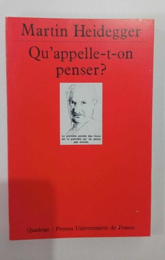 Qu Appelle T On Penser? - Martin Heidegger