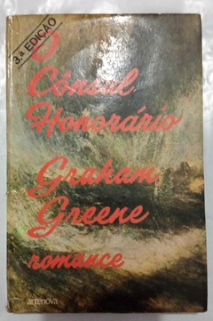 O Cônsul Honorário - Graham Greene