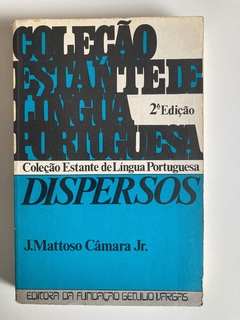 Coleção Estante De Língua Potuguesa - Dispersos - J. Mattos Câmera Jr.