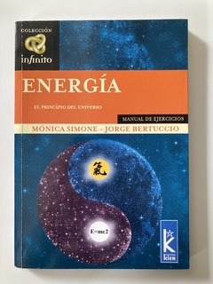 Energía - El Princípio Del Universo - Colección Infinito - Mónica Simone - Jorge Bertuccio