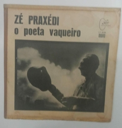 LP - ZÉ PRAXÉDI - O POETA VAQUEIRO - MOCAMBO