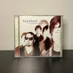 CD - Fastball: All The Pain Money Can Buy