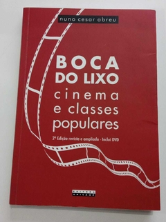 Boca Do Lixo - Cinema E Classes Populares - Acompanha Cd - Nuno Cesar Abreu