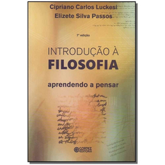 Introdução À Filosofia - Aprendendo A Pensar - Cipriano Carlos Luckesi - Elizete Silva Passos