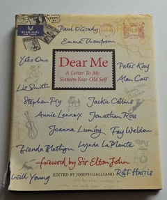 Dear Me - A Letter To My Sixteen Year Old Self - Joseph Galliano - Foreord By Sir Elton John