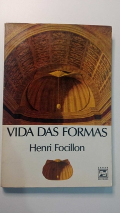 Vidas Das Formas - Henri Focillon