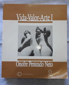 Vida Valor Arte I - Onofre Penteado Nedo