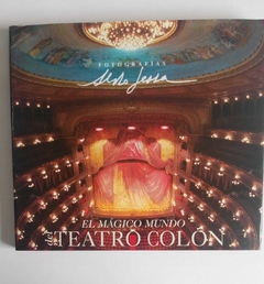 El Magico Mundo Del Teatro Colón - Fotos Aldo Sessa