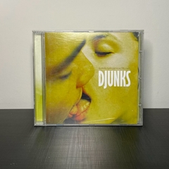 CD - Djunks: Quando Tudo Parecia Tão Ruim