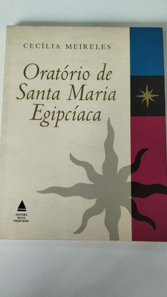 Oratório De Santa Maria Egípcíaca - Cecília Meireles