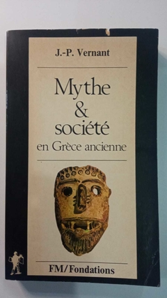 Mythe & Societe Em Grece Anienne - J P Vernant
