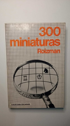 300 Miiaturas - Xadrez - Roizman