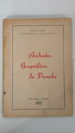Acidentes Geográficos Da Paraiba - Jose Leal - Autografado