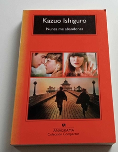 Nunca Me Abandones - Kazuo Ishiguro