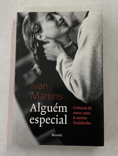 Alguem Especial - Ivan Martins