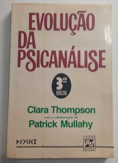 Evolução Da Psicanálise - Clara Thompson - Patrick Mullahy