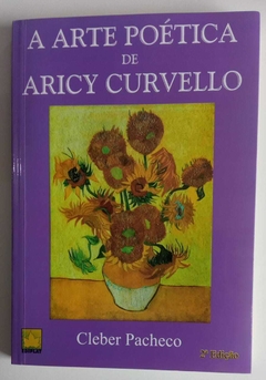 A Arte Poética De Aricy Curvello - Cleber Pacheco