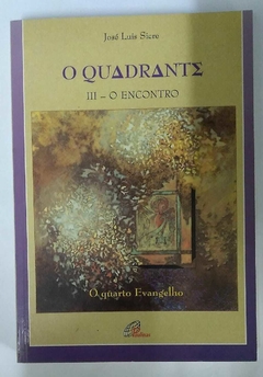 O Quadrante - 3 Volumes - I A Busca - Ii A Aposta E Iii O Encontro - José Luis Sicre na internet