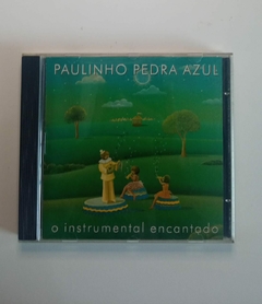 CD - Paulinho Pedra Azul - O Instrumental Encantado