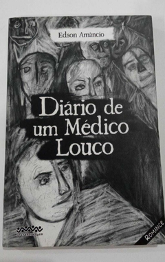 Diário De Um Médico Louco - Autografado - Edson Amâncio