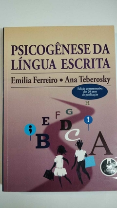 Psicogenese Da Lingua Escrita - Emilia Ferreiro - Ana Teberosky