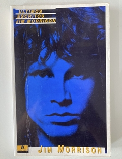 Últimos Escritos Jim Morrisin - Jim Morrison