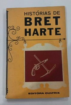 Histórias De Bret Harte - Seleção De Marques Rebelo