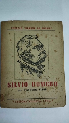 Silvio Romero - Coleção Homens Do Brasil - Por D Almeida Vitor