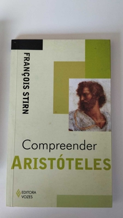 Compreender Aristóteles - François Stirn